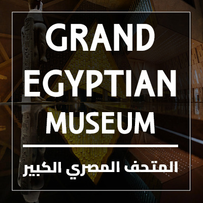The Grand Egyptian Museum